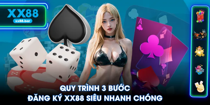 Quy trình 3 bước đăng ký XX88 siêu nhanh chóng
