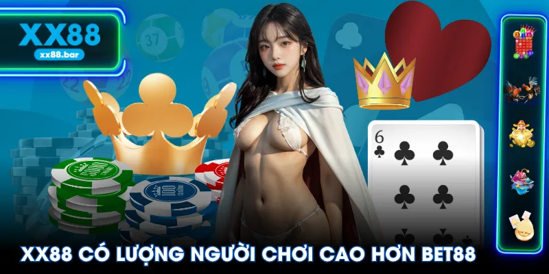 XX88 có lượng người chơi cao hơn BET88